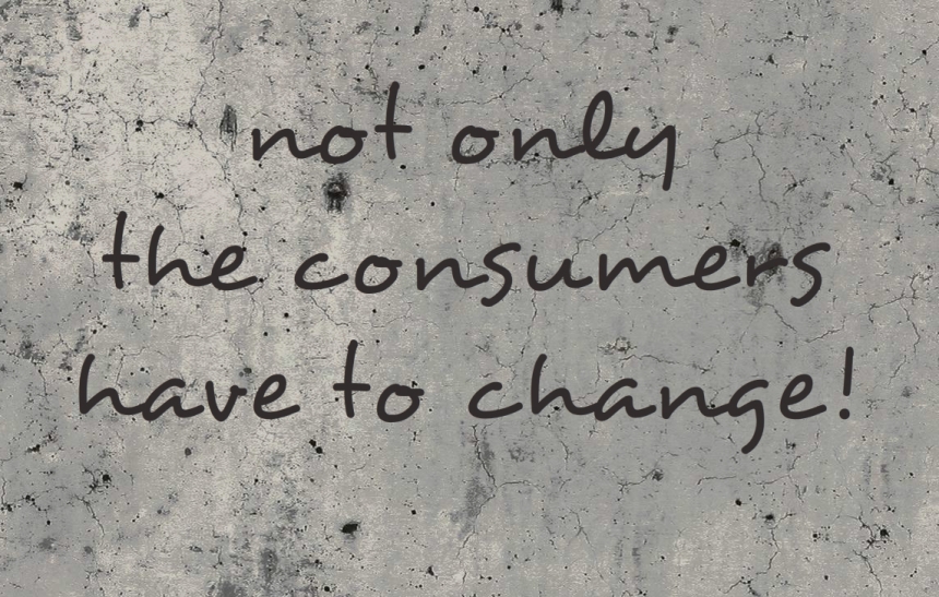 not only the consumers have to change
